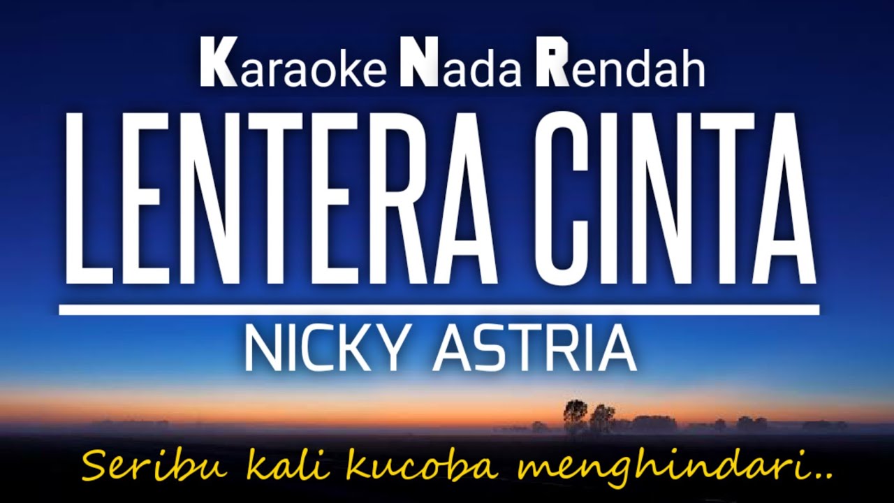 Lentera Cinta - Nicky Astria ‼️Karaoke Lower Key‼️ Nada Rendah -5‼️🎤🔆