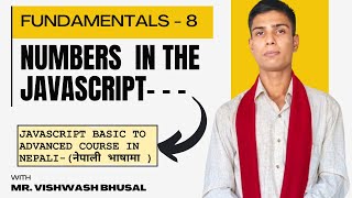 8 - Numbers in JavaScript || JavaScript Basic to Advanced Course in Nepali ||