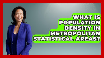What Is Population Density In Metropolitan Statistical Areas? - Demographic Data Answers