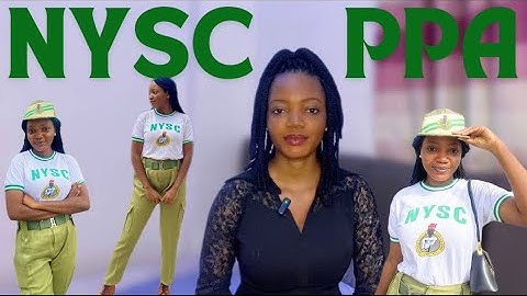 How to get a good PPA for NYSC // how to get a good PPA before/after NYSC Camp