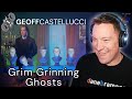 Welcome, Foolish Mortals! Geoff Castellucci - GRIM GRINNING GHOSTS 🇺🇸 REACTION!