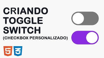 Criando Toggle Switch com HTML & CSS (Checkbox Personalizado)