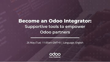 Become an Odoo integrator: Supportive tools to empower Odoo partners