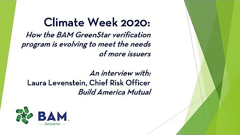 Climate Week: Expanding the BAM GreenStar Verifica...