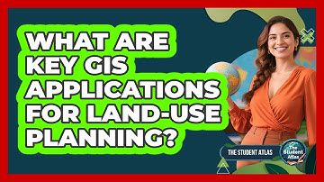 What Are Key GIS Applications for Land-Use Planning?