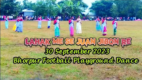 30 September 2023|| Bhorpur Football ⚽ Playground Dance|| Lahak me se Juan|| Sinash Mardi