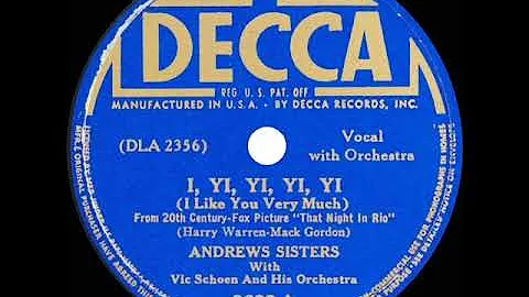 1941 Andrews Sisters - I, Y, Yi, Yi, Yi (I Like You Very Much)