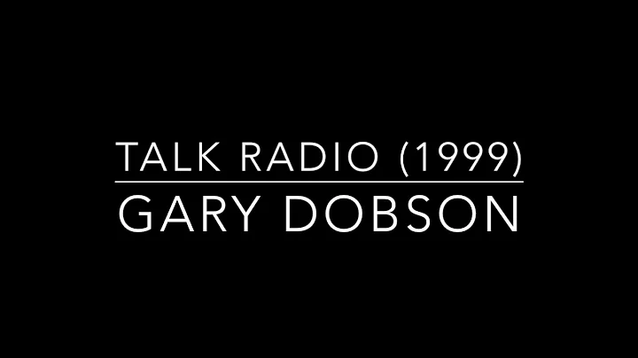 Gary Dobson Talk Radio Interview (1999)