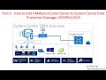 Part 5 - How to Add VMWare vCenter Server to System Center Data Protection Manager (SCDPM) 2019