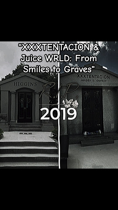XXXTENTACION & Juice WRLD From Smiles to Graves #xxxtentacion #juicewrld #rip #sad #llj #lljuicewrld