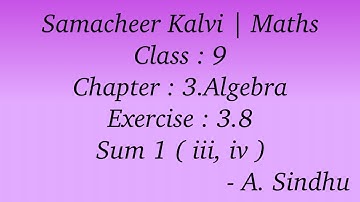 9th Maths Samacheer | Chapter 3 | Algebra | Exercise 3.8 | Sum 1 ( iii, iv )