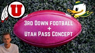 3rd Down Football + Utah Pass Concept: Oregon vs. Utah (Max Browne)