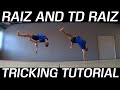 Raiz and touc.own raiz  tricking tutorial