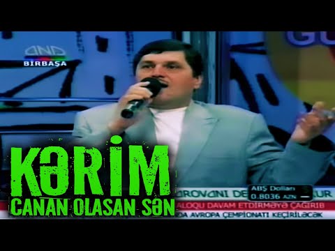 Kərim - Canan olasan sən