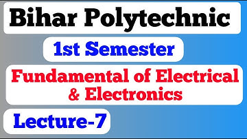 bihar polytechnic 1st semester / fundamental of electrical and electronics / bihar polytechnic