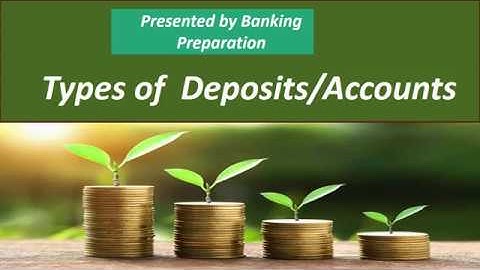 TYPES OF BANK DEPOSITS/ACCOUNTS||| Deepa Aryal