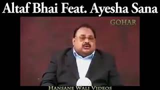 Altaf bhai ft Ayesha sana