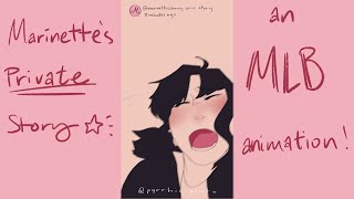 Marinette’s Private Story || animated exercise ✨