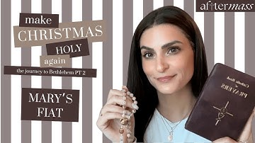 Make Christmas Holy Again | The Journey to Bethlehem | Part Two: Mary