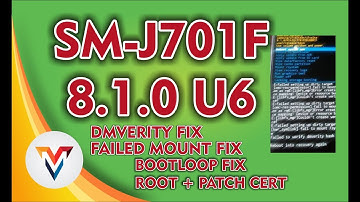 SM-J701F STUCK AT BOOTLOOP, DMVERITY FIX, FAILED SETTING UP DIRTY TARGET FIX