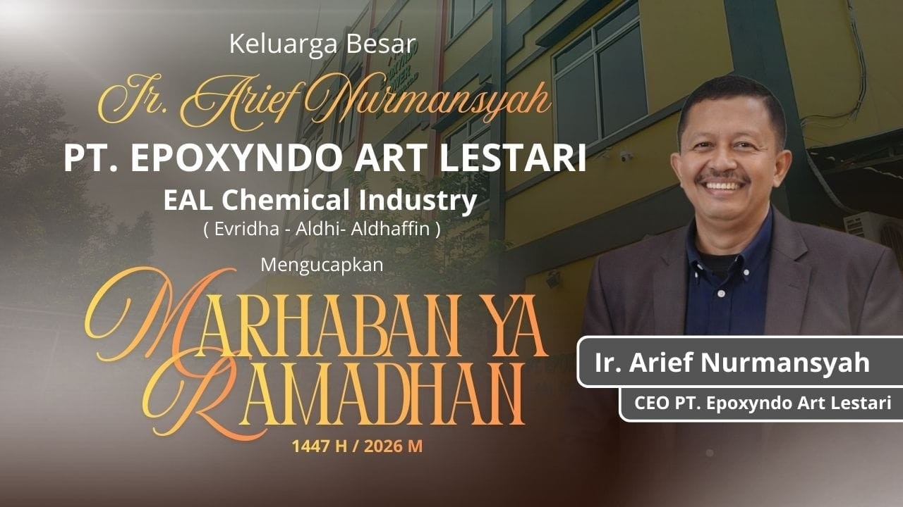 Marhaban Ya Ramadhan | Komitmen & Ketulusan dari PT Epoxyndo Art Lestari