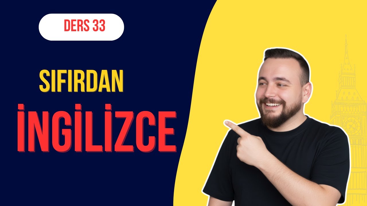 Ders 33 | Past Simple (Geçmiş Zaman) (Orta Seviye)