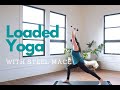 7 minute steel mace vinyasa follow along flow