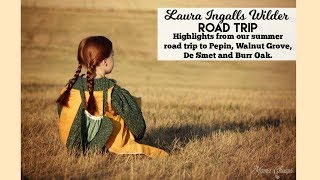 Laura Ingalls Wilder Road Trip Recap - Pepin, Walnut Grove, De Smet, Burr Oak