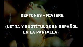 Deftones - Rivière (Lyrics/Sub Español) (HD)