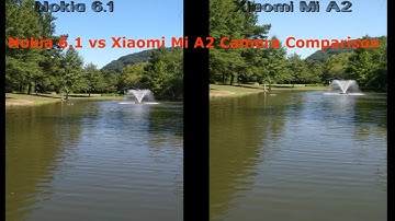 Nokia 6 1 vs Xiaomi Mi A2 Camera Comparison