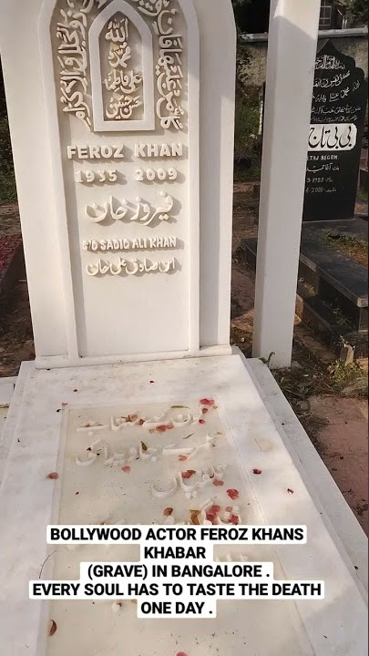BOLLYWOOD ACTOR FEROZ KHAN SAHABS GRAVE (KHABAR) IN BANGALORE