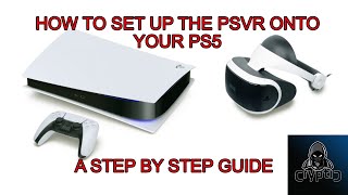 How To Set Up The PSVR Onto Your PS5