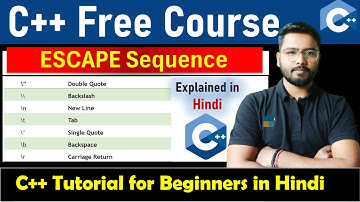 C++ Tutorial -  Escape Sequence in C++  with example |  C++ Escape Sequence [Hindi]