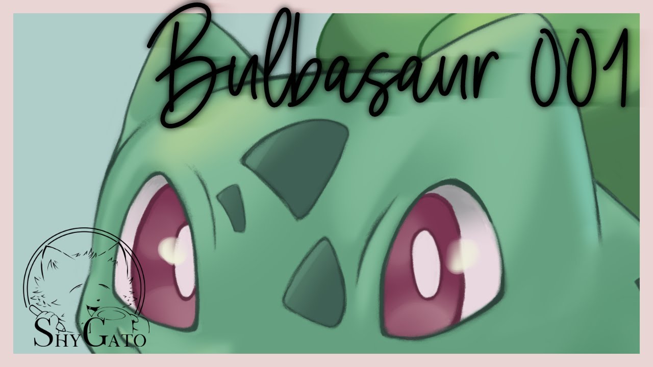 Bulbasaur 001 • Pokedex Challenge [ speedpaint + music ] - YouTube