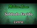 Soldado Ferido (LETRA) Midian Lima