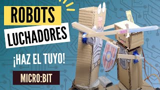 Robots Luchadores de Cartón con Micro:bit: Aprende a Crear y Batallar en Casa │Tutorial Paso a Paso