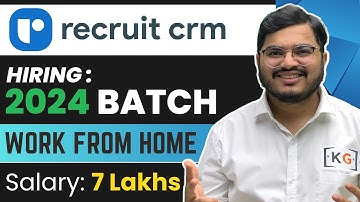 7 Lakhs Salary Package Work From Home Job for 2024 Batch | Recruit CRM Hiring 2024 Batch Off Campus