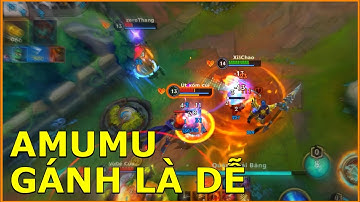 Xi3Chao Tốc Chiến - Gánh Team Với AMUMU Vẫn Là Dễ