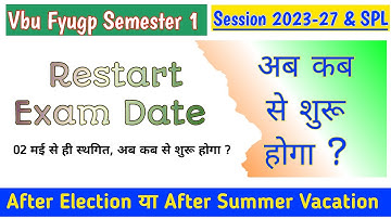 Vbu Fyugp Semester 1 l Session 2023-27 & SPL l Restart Exam Date l 02 May Exam Postponed 🔥