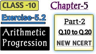 Class-10th, EX-5.2, Q.10 to Q.20 (PART-2) (ARITHMETIC PROGRESSIONS ) ll NEW NCERT