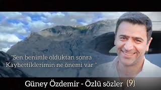 Sen benimle olduktan sonra, kaybettiklerimin ne önemi var? Güney Özdemir #güneyözdemir #özlüsözler Resimi