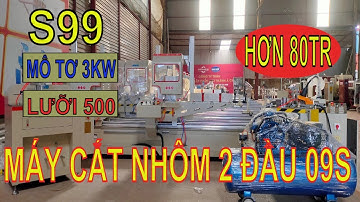 Máy cắt nhôm 2 đầu 09s đời mới 2020