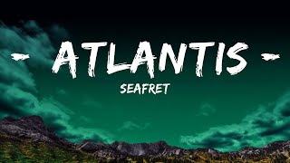 (1HOUR)  Seafret - Atlantis (Lyrics) | The World Of Music