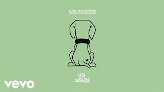 Video thumbnail of "Dabu Fantastic - Vo vorn (Videoclip)"