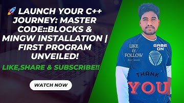 🚀 Launch Your C++ Journey: Master Code::Blocks & MinGW Installation | First Program Unveiled!