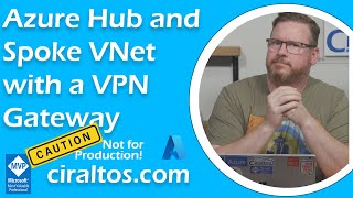 Azure Hub and Spoke Virtual Network (VNet) with a VPN Gateway