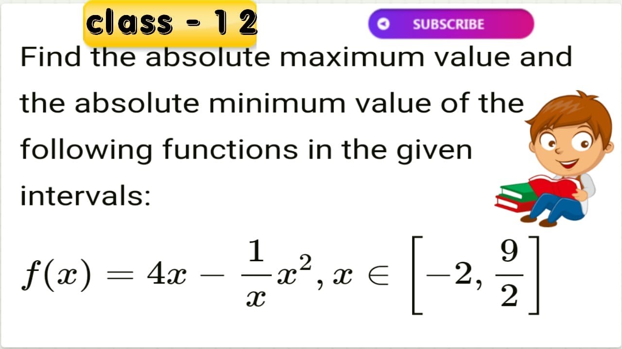 Find the absolute maximum value and the absolute minimum value in the ...