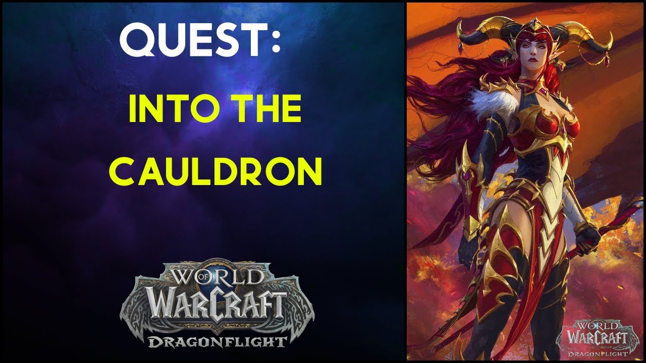 Into the Cauldron Quest WoW Dragonflight YouTube