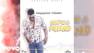 Romain Virgo - What Is A Friend (Official Audio)