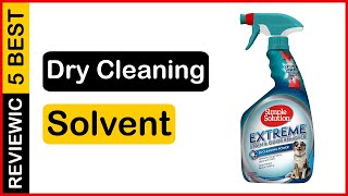 Best Dry Cleaning Solvent For Upholstery In 2023 Top 5 Tested & Buying  Guide 